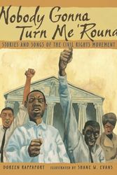 Cover Art for 9780763619275, Nobody Gonna Turn Me 'round by Doreen Rappaport