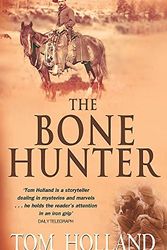 Cover Art for 9780349115221, The Bone Hunter by Tom Holland