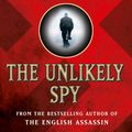 Cover Art for 9780752826905, The Unlikely Spy by Daniel Silva