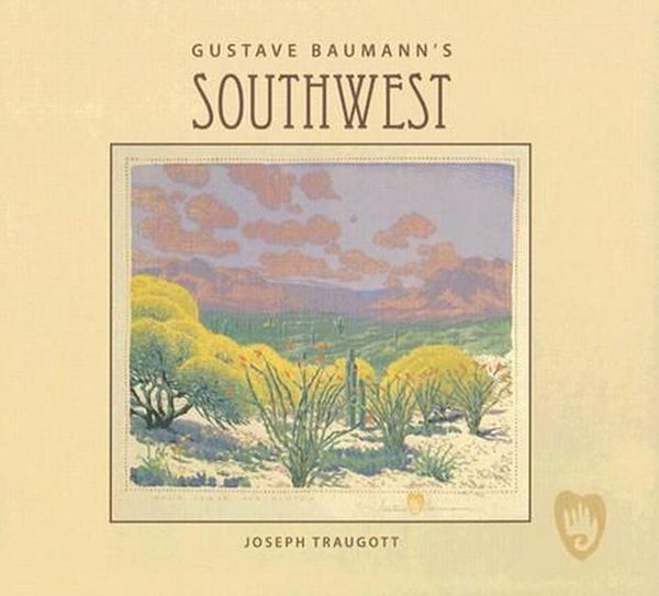 Cover Art for 9780764941788, Gustave Baumann's Southwest by Joseph Traugott