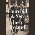 Cover Art for 9780593343616, Churchill & Son by Josh Ireland