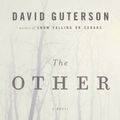 Cover Art for 9780307274816, The Other by David Guterson