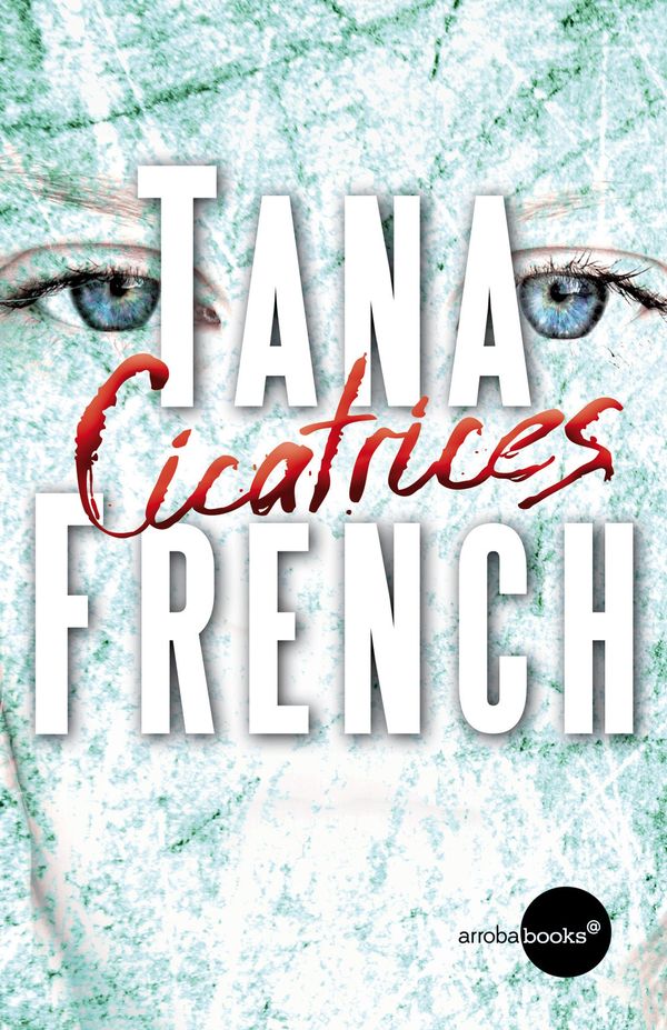 Cover Art for 9788415791959, Cicatrices by Tana French