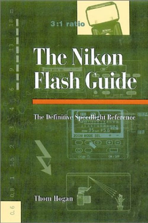 Cover Art for 9781883403843, Nikon Flash Guide by Thom Hogan