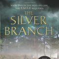 Cover Art for 9780143331940, Title: The Silver Branch by Rosemary Sutcliff
