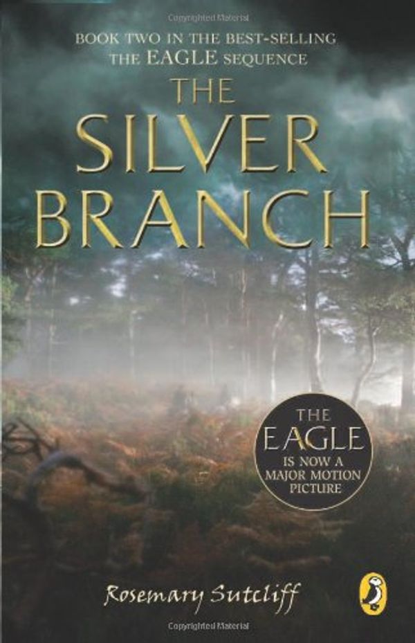 Cover Art for 9780143331940, Title: The Silver Branch by Rosemary Sutcliff