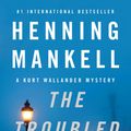Cover Art for 9780307595379, The Troubled Man by Henning Mankell