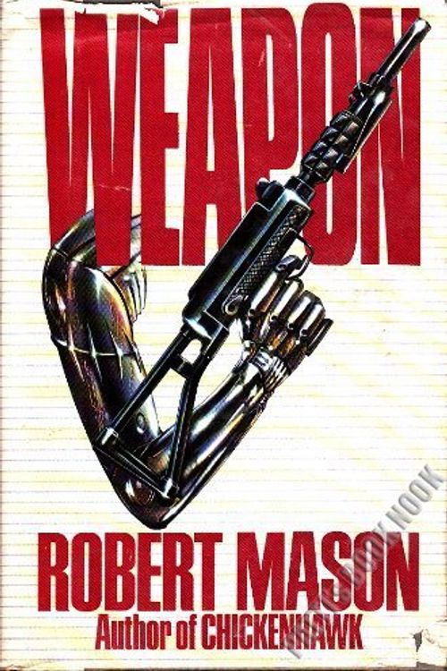 Cover Art for 9780399134470, Weapon by Robert C Mason