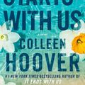 Cover Art for 9781668001226, It Starts with Us: A Novel by Colleen Hoover