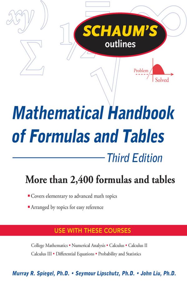 Cover Art for 9780071548564, Schaum's Outline of Mathematical Handbook of Formulas and Tables, 3ed by Murray Spiegel, Seymour Lipschutz, John Liu