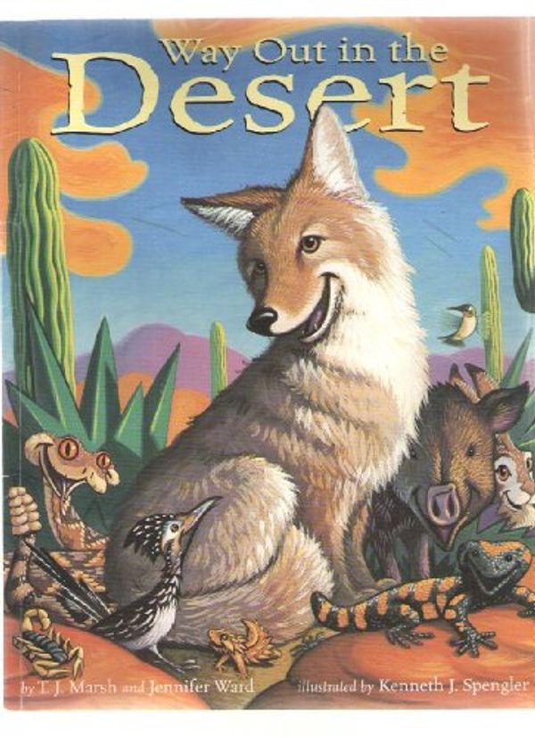 Cover Art for 9780873587389, Way Out in the Desert by T. J. Marsh, Jennifer Ward