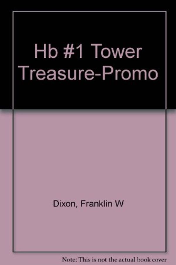 Cover Art for 9780448433035, Hb #1 Tower Treasure-Promo by H Franklin W Dixon