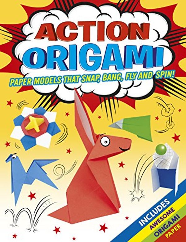 Cover Art for 9781785990991, Action Origami by Joe Fullman, Belinda Webster