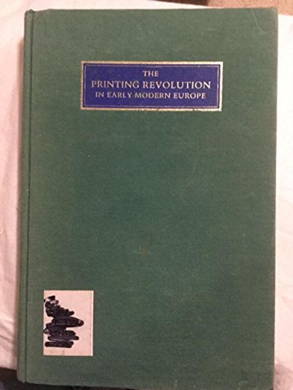 Cover Art for 9780521258586, Printing Revolution Early Modern Europe by Elizabeth Eisenstein