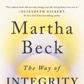 Cover Art for 9781984881489, The Way of Integrity by Martha Beck