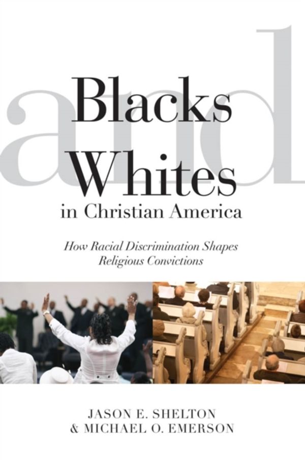 Cover Art for 9780814722763, Blacks and Whites in Christian America by Jason E. Shelton