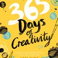 Cover Art for 9781784882792, 365 Days of Creativity: Inspire Your Imagination with Art Every Day by Lorna Scobie