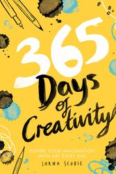 Cover Art for 9781784882792, 365 Days of Creativity: Inspire Your Imagination with Art Every Day by Lorna Scobie