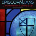 Cover Art for 9780819231888, A People Called Episcopalians Revised Edition: A Brief Introduction to Our Way of Life by Tobias Stanislas Haller, John H. Westerhoff, Sharon Ely Pearson