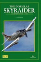 Cover Art for 9781906959258, The Douglas AD Skyraider by Andy Renshaw