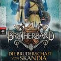 Cover Art for 9783570223819, Brotherband 01 - Die Bruderschaft von Skandia by John Flanagan