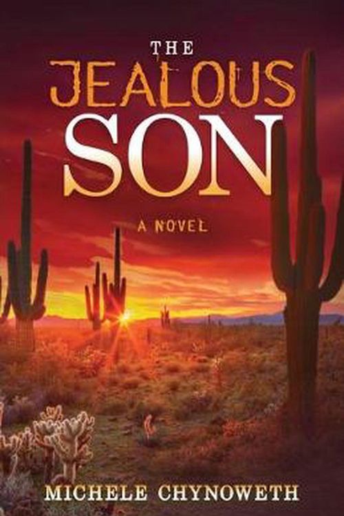 Cover Art for 9781631950483, The Jealous Son by Michele Chynoweth