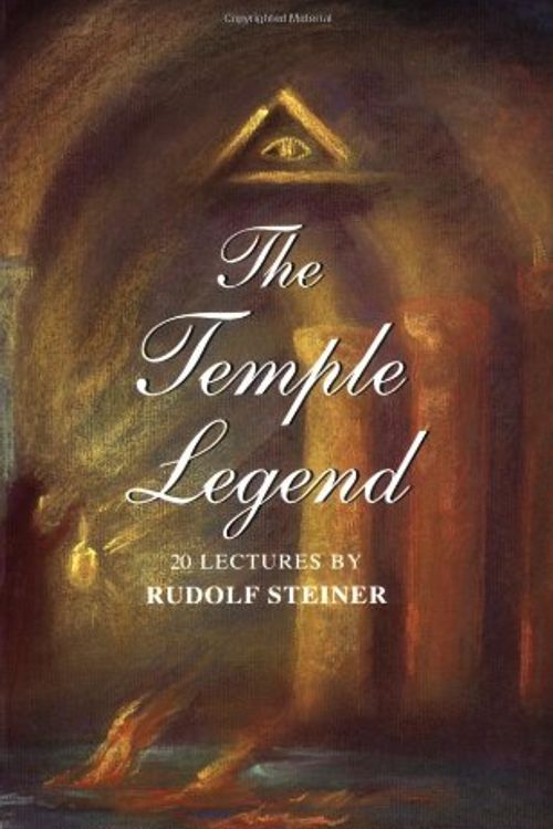 Cover Art for 9781855840416, The Temple Legend : Freemasonry and Related Occult Movements by Rudolf Steiner