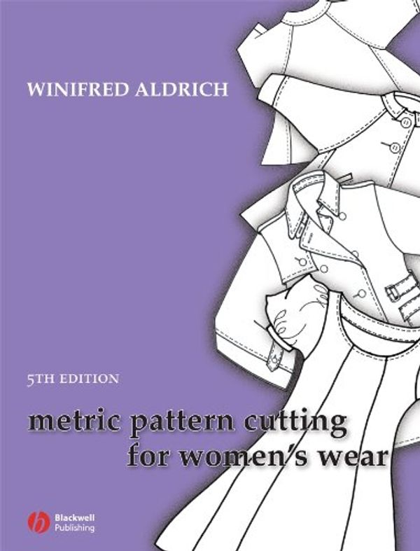Cover Art for 9781444309294, Metric Pattern Cutting for Women's Wear by Winifred Aldrich