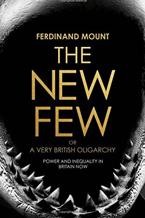 Cover Art for 9781847378002, The New Few by Ferdinand Mount