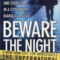 Cover Art for 9781250058577, Beware the Night by Ralph Sarchie