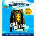 Cover Art for 9780739315248, The Life and Times of the Thunderbolt Kid by Bill Bryson