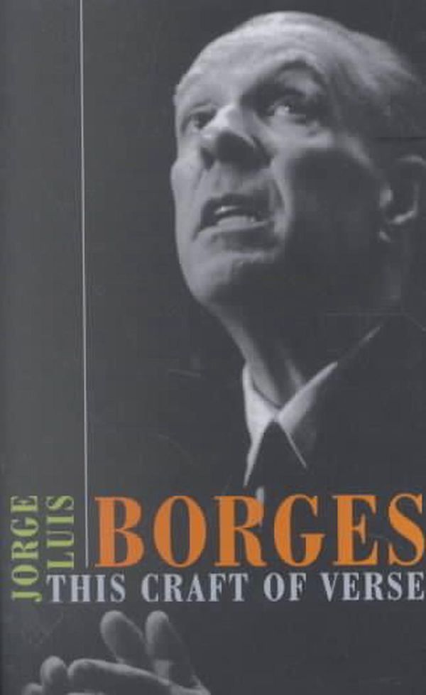 Cover Art for 9780674008205, This Craft of Verse by Jorge Luis Borges
