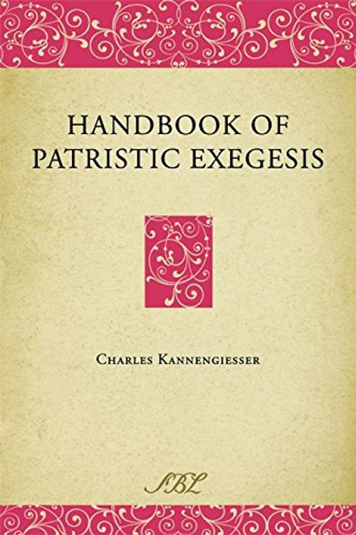 Cover Art for 9780884141402, Handbook of Patristic Exegesis by Charles Kannengiesser