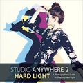 Cover Art for B01MFFR66P, Studio Anywhere 2: Hard Light: A Photographer's Guide to Shaping Hard Light by Nick Fancher
