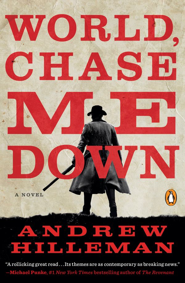 Cover Art for 9780143111474, World, Chase Me Down by Andrew Hilleman