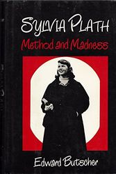 Cover Art for 9780816492534, Sylvia Plath, method and madness by Edward Butscher