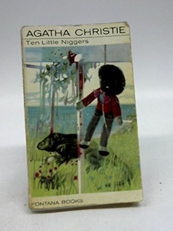 Cover Art for 9780000611727, Ten Little Niggers by Agatha Christie