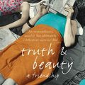Cover Art for 9780007397365, Truth and Beauty by Ann Patchett