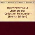 Cover Art for 9781417793228, Harry Potter Et La Chambre Des by J. K. Rowling