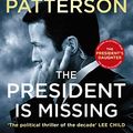 Cover Art for B0716P35DY, The President is Missing by President Bill Clinton, James Patterson