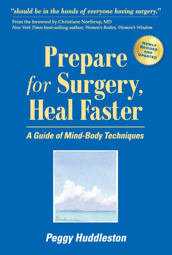 Cover Art for 9780964575790, Prepare for Surgery, Heal Faster by Peggy Huddleston