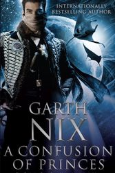 Cover Art for 9781743314791, A Confusion of Princes by Garth Nix