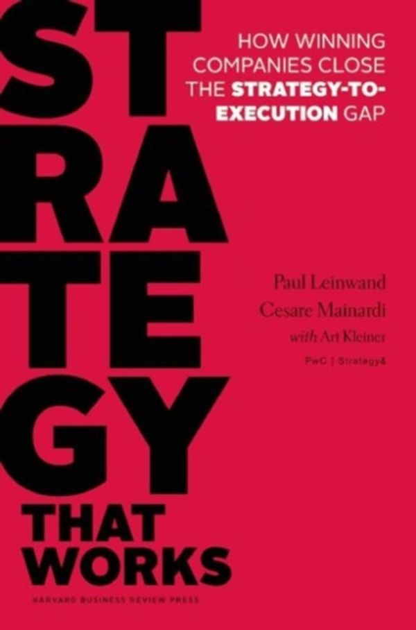 Cover Art for 9781625275202, Strategy that Works by Paul Leinwand, Cesare R. Mainardi