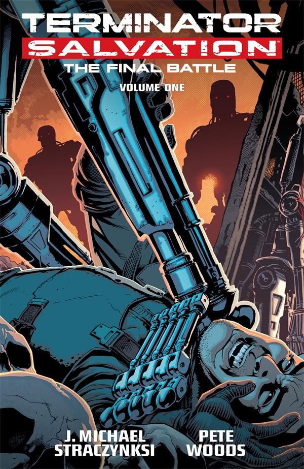 Cover Art for 9781616554996, Terminator Salvation: Final Battle Volume 1 by J. Michael Straczynski