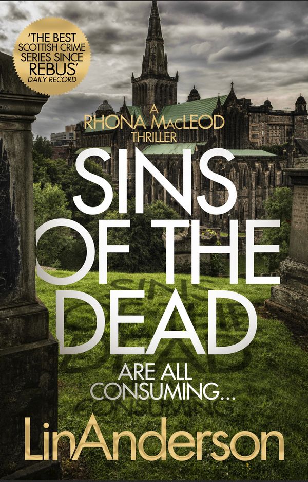 Cover Art for 9781509866199, Sins of the Dead (Rhona Macleod) by Lin Anderson