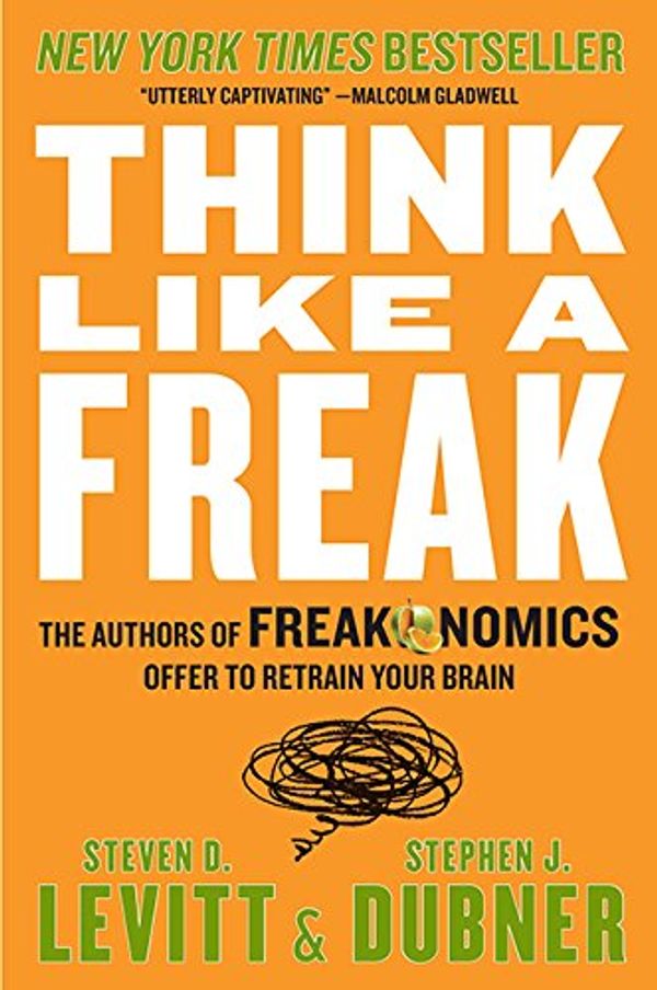 Cover Art for 9781443416528, Think Like A Freak by Steven D. Levitt, Stephen J. Dubner