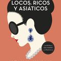 Cover Art for 9788491292708, Locos, ricos y asiáticos by Kevin Kwan