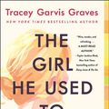 Cover Art for 9781250298874, The Girl He Used to Know by Tracey Garvis Graves