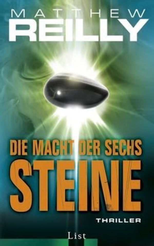 Cover Art for 9783471300107, Die Macht der sechs Steine by Matthew Reilly, Rainer Gruene