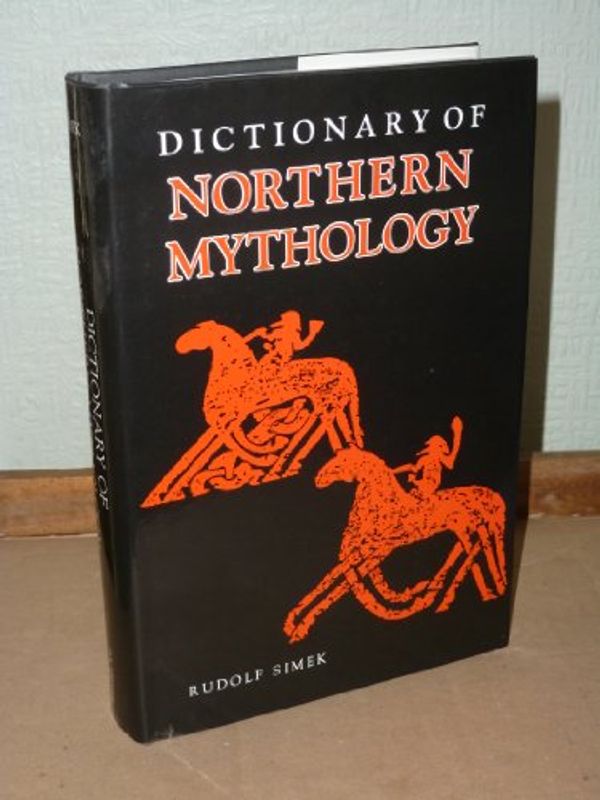 Cover Art for 9780859913690, A Dictionary of Northern Mythology by Rudolf Simek